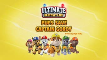 Ultimate Rescue: Pups Save Captain Gordy