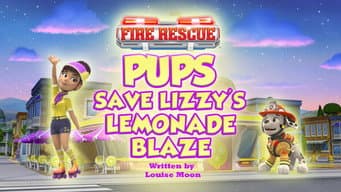 Fire Rescue: Pups Save Lizzy's Lemonade Blaze